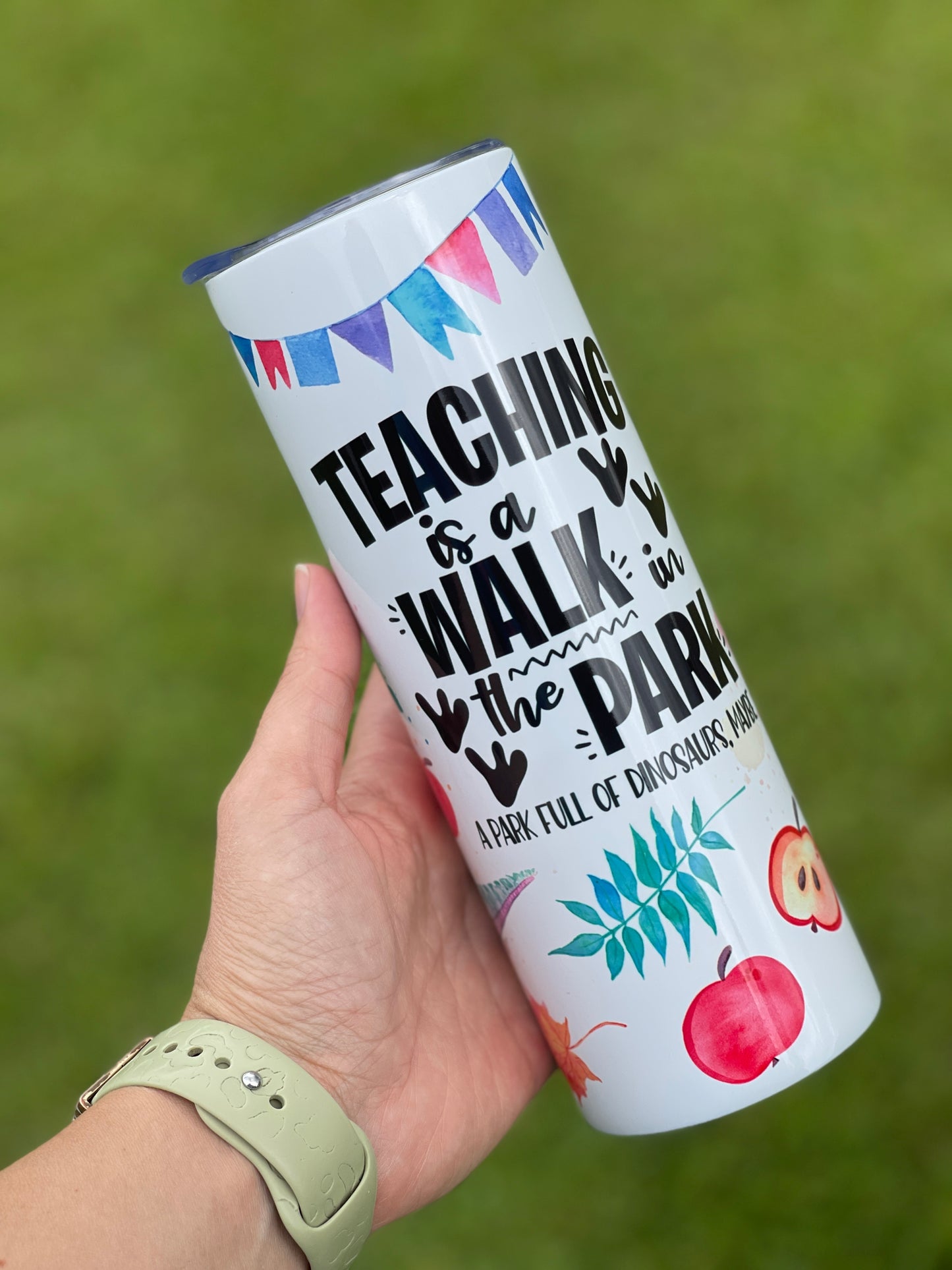 Teacher Tumbler - Teaching is a Walk in the Park