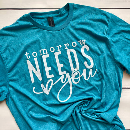 "Tomorrow Needs You" Suicide Prevention/Awareness Rainbow T-Shirt (on Natural)