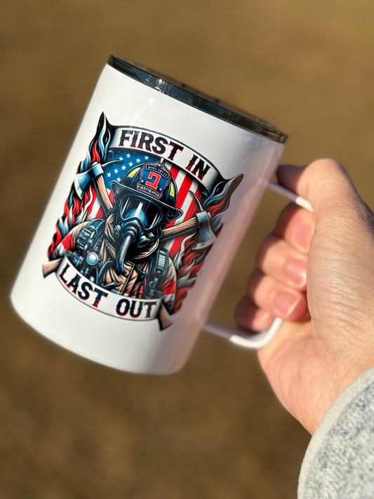 Coffee Mug - Firefighter - First In, Last Out